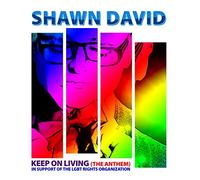 Shawn David - Keep On Living (Anthem)