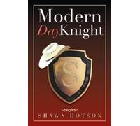 Shawn Dotson Modern Day Knight (Tascabile)
