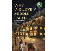 Shawn E. Marchese Alan Sisto Why We Love Middle-earth (Tascabile)
