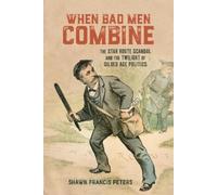 Shawn Francis Peters When Bad Men Combine (Copertina rigida)