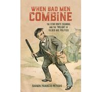 Shawn Francis Peters When Bad Men Combine (Copertina rigida)