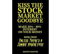 Shawn Greeves Kiss the Stock Market Goodbye (Tascabile)