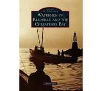 Shawn Hall Watermen of Reedville and the Chesapeake Bay (Tascabile)