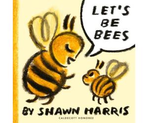 Shawn Harris Let's Be Bees (Copertina rigida)