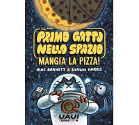 Shawn Harris Mac Barnett Sara Il primo gatto nello spazio mangia la (Tascabile)