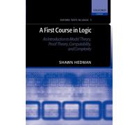 Shawn Hedman A First Course in Logic (Tascabile) Oxford Texts in Logic