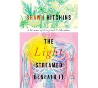 Shawn Hitchins The Light Streamed Beneath It (Tascabile)