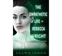 Shawn Inmon The Empathetic Life of Rebecca Wright (Tascabile)