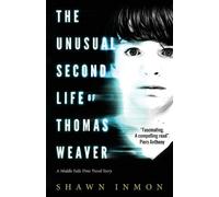 Shawn Inmon The Unusual Second Life of Thomas Weaver (Tascabile)