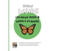 SHAWN Inside Coloring Book & Weekly Planner: A Mindfulness Tool for Incarcerated Women