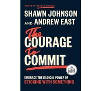 Shawn Johnson Andrew East The Courage to Commit (Tascabile)
