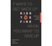 Shawn Johnson Kiss the Fire (Tascabile)