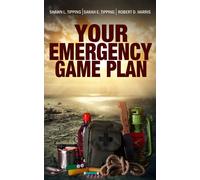 Shawn L. Tipping Sarah E. Tipping R Your Emergency Game Plan: Prepa (Tascabile)