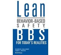 Shawn M Galloway Terry L Mathis Lean Behavior-Based Safety (Tascabile)