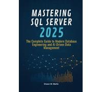 Shawn M Martin Mastering SQL Server 2025 (Tascabile)