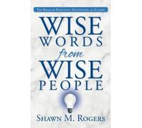 Shawn M Rogers Wise Words from Wise People (Copertina rigida)