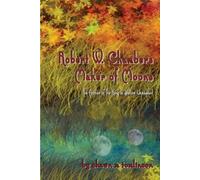 Shawn M. Tomlinson Robert W. Chambers: Maker of Moons (Tascabile)
