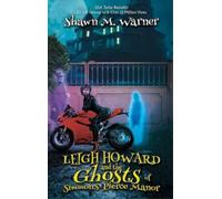 Shawn M Warner Leigh Howard and the Ghosts of Simmons-Pierce (Copertina rigida)