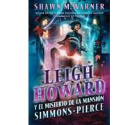 Shawn M Warner Leigh Howard and the Ghosts of Simmons-Pierce Manor (Tascabile)