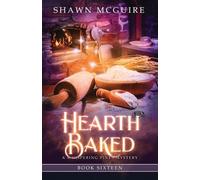 Shawn McGuire Hearth Baked (Tascabile) Whispering Pines Mystery