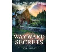 Shawn McGuire Wayward Secrets (Tascabile) Whispering Pines Mystery