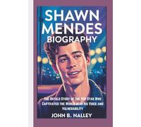 Shawn Mendes Biography: The Untold Story of the Pop Star Who Captivated the World with His Voice and Vulnerability