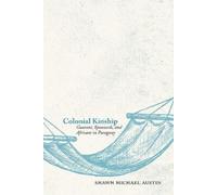 Shawn Michael Austin Colonial Kinship (Tascabile)