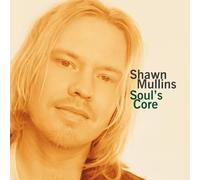 Shawn Mullins - Soul's Core