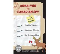 Shawn P B Robinson Annalynn the Canadian Spy (Copertina rigida)