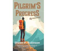 Shawn P Robinson Pilgrim's Progress Rewalked (Copertina rigida) Rewalked