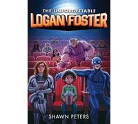 Shawn Peters The Unforgettable Logan Foster #1 (Tascabile)
