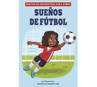 Shawn Pryor Sueños de Fútbol (Soccer Dreams) (Copertina rigida)