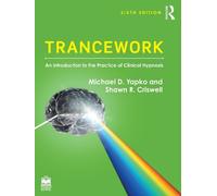 Shawn R. Criswell Michael D. Yapko Trancework (Tascabile)