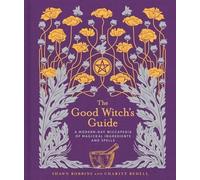 Shawn Robbins Charity Bedell The Good Witch's Guide (Copertina rigida)