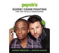 Shawn Spencer Bur Psych's Guide to Crime Fighting for the Totally U (Tascabile)