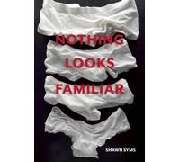 Shawn Syms Nothing Looks Familiar (Tascabile)