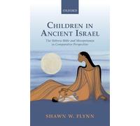 Shawn W. Flynn Children in Ancient Israel (Copertina rigida)