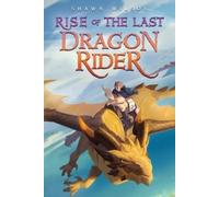 Shawn Wilson Rise of the Last Dragon Rider (Tascabile) Last Dragon Rider