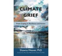 Shawna Weaver Climate Grief (Tascabile)