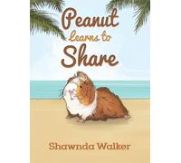 Shawnda Walker Peanut Learns to Share (Copertina rigida)