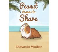 Shawnda Walker Peanut Learns to Share (Tascabile)