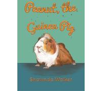 Shawnda Walker Peanut, the Guinea Pig (Copertina rigida)