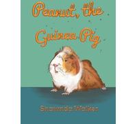 Shawnda Walker Peanut, the Guinea Pig (Tascabile)