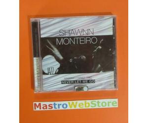 SHAWNN MONTEIRO and MASSIMO FARAO' TRIO - Never Let Me Go - CD SIGILLATO [cd05]