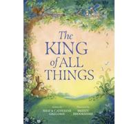 Shay Gregorie The King of All Things (Libro di cartone)