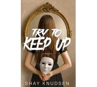 Shay Knudsen Try to Keep Up (Copertina rigida)