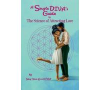 Shay Levister The Single D.I.V.A's Guide to the Science of Attractin (Tascabile)