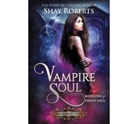 Shay Roberts Vampire Soul (Tascabile) Emma's Saga
