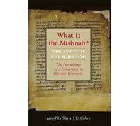 Shaye J. D. Cohen What Is the Mishnah? (Copertina rigida)