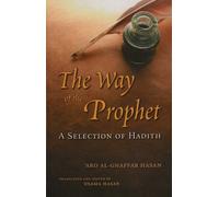Shaykh 'Abd Al-Ghaffar Hasan The Way of the Prophet (Tascabile)